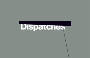 Dispatches Episode Comment from Honey Digital
